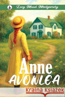 Anne of Avonlea Lucy Maud Montgomery 9789359910963