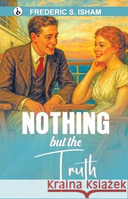 Nothing but the Truth Anna Katharine Green 9789359911212
