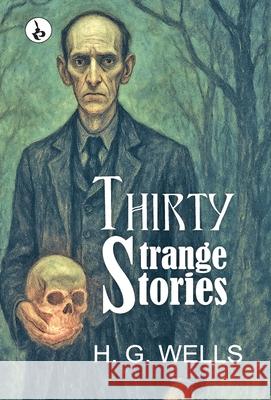 Thirty Strange Stories Lucy Maud Montgomery 9789359913520