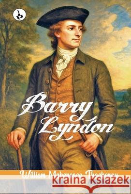 Barry Lyndon William Makepeace Thackeray 9789359918013 Rustam Prakashan