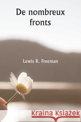 De nombreux fronts Lewis R. Freeman 9789359940182 Writat