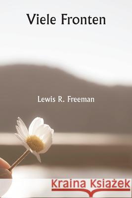 Viele Fronten Lewis R. Freeman 9789359940205 Writat