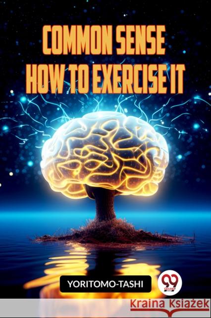 Common Sense How to Exercise It Yoritomo-Tashi 9789359950426