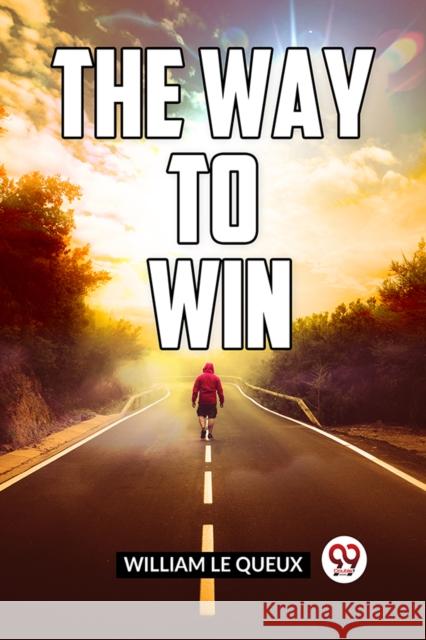 The Way To Win Le Queux William 9789359950655