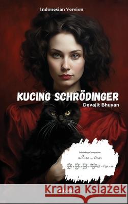 Schrodinger's Cat Indonesian Version Devajit Bhuyan 9789360160937 Ukiyoto Publishing