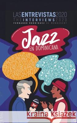 Jazz en Dominicana - Las Entrevistas 2020 Fernando Rodriguez 9789360161583