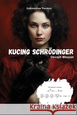 Schrodinger's Cat Indonesian Version Devajit Bhuyan 9789360169336 Ukiyoto Publishing