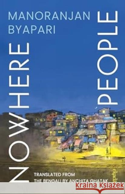Nowhere People Manoranjan Byapari 9789360451615