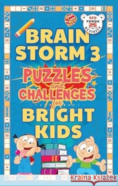 Brain Storm 3: Puzzles and Challenges for Smart Kids Red Panda 9789360458874