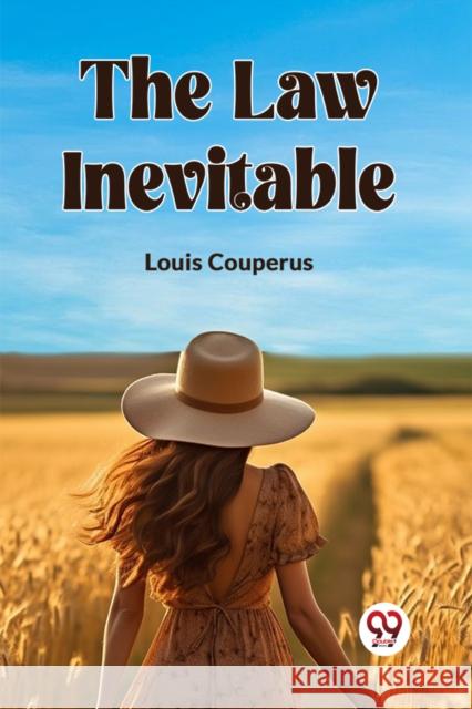 The Law Inevitable Louis Couperus 9789360463311