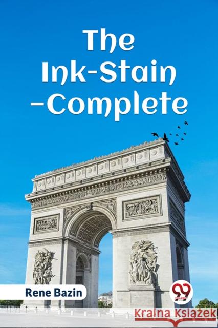 The Ink-Stain-Complete Rene Bazin 9789360465599