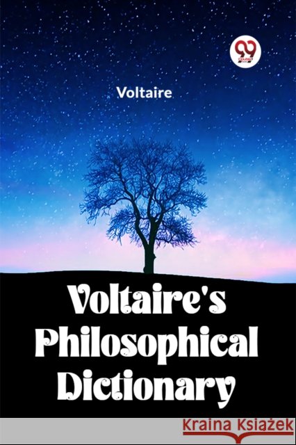 Voltaire's Philosophical Dictionary Voltaire 9789360466046