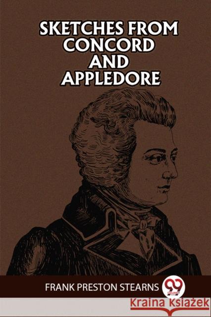 Sketches from Concord and Appledore Frank Preston Stearns 9789360467685