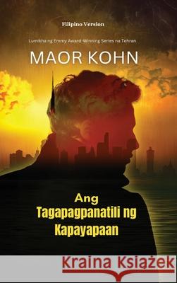 Ang Tagapagpanatili ng Kapayapaan Maor Kohn 9789360490331 Ukiyoto Publishing