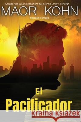 El Pacificador Maor Kohn 9789360495152 Ukiyoto Publishing