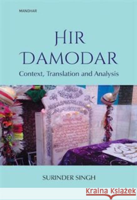 Hir Damodar: Context, Translation and Analysis Surinder Singh 9789360803759