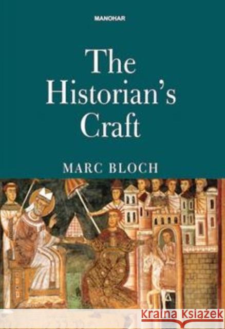 The Historian's Craft Marc Bloch 9789360804695