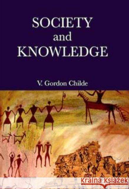 Society and Knowledge V. Childe 9789360807412
