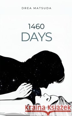 1460 Days Drea Matsuda 9789360940010