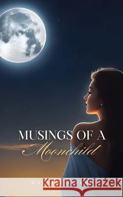 Musings of a Moonchild Gayatri Batchu 9789360941444