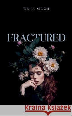 Fractured Neha Singh 9789360942557