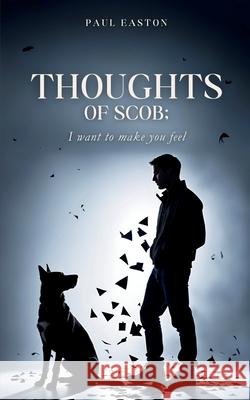 thoughts of scob; I want to make you feel Paul Easton 9789360944704 Bookleaf Publishing