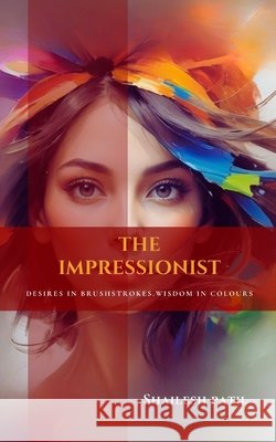 The Impressionist Shailesh Patil 9789360945022