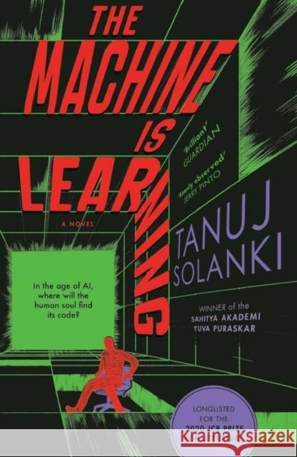 The Machine is Learning Tanuj Solanki 9789361133114
