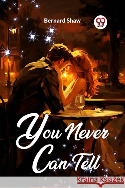 You Never Can Tell Bernard Shaw 9789361156281 Double 9 Books