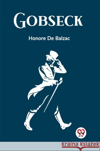 Gobseck Honore De Balzac 9789361426100 Double 9 Books