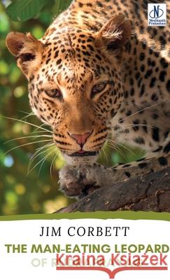 The Man-Eating Leopard of Rudraprayag Jim Corbett 9789361442315