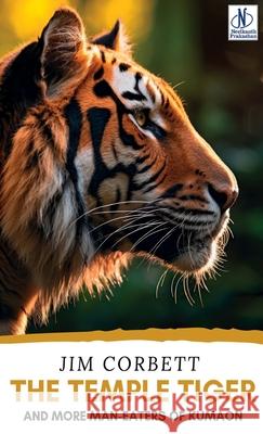 The Temple Tiger Jim Corbett 9789361446207