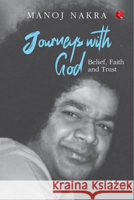 Journeys with God Manoj Nakra 9789361563331 Rupa Publications India Pvt. Ltd