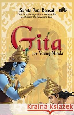 Gita for Young Minds Sunita Pant Bansal 9789361566066