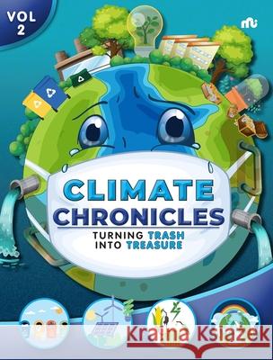 Climate Chronicles: Turning Trash Into Treasure Moonstone 9789361566974