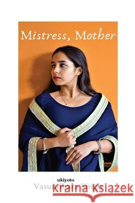 Mistress, Mother Vasundhara Singh 9789361722479