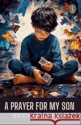 A Prayer For My Son Hugh Walpole 9789361844010