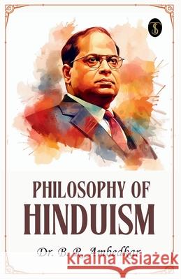 Philosophy Of Hinduism B R Ambedkar 9789361845161 True Sign Publishing House Private Limited