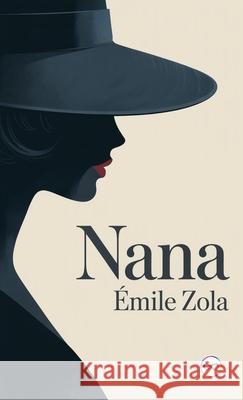 Nana ?mile Zola 9789361902734 Infinity Spectrum Books