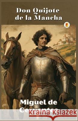 Don Quijote de la Mancha Miguel De Cervantes 9789361905636 Pages Planet Publishing