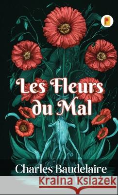 Les Fleurs du Mal Charles Baudelaire 9789361907166 Pages Planet Publishing