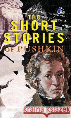 The Short Stories of Pushkin [DELUXE HARDCOVER EDITION] Alexander Pushkin 9789362052247