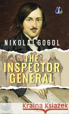 The Inspector-General [DELUXE HARDCOVER EDITION] Nikolai Gogol 9789362056252 Sanage Publishing House Llp