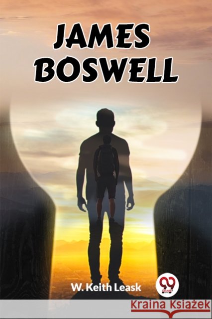 James Boswell W Keith Leask 9789362201386