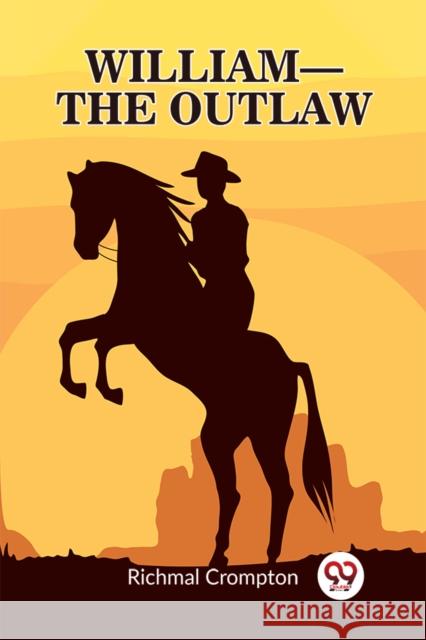 William the outlaw (Edition2023) Richmal Crompton 9789362208255 Double 9 Books