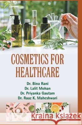 Cosmetics for Healthcare Bina Rani 9789362241863