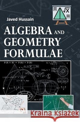 Algebra and Geometry Formulae Javed Hussain 9789362247230