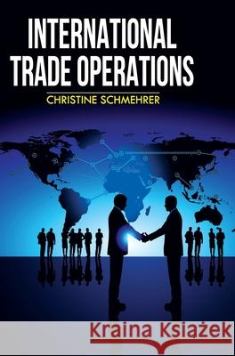 International Trade Operations Christine Schmehrer 9789362247735 Discovery Publishing House (India)