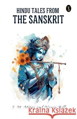 Hindu Tales From The Sanskrit Nancy Bell S 9789362532589