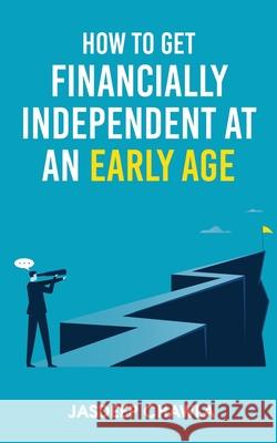 How to get financially independent at an early age Jasdeep Chawla 9789362614858 Bluerose Publishers